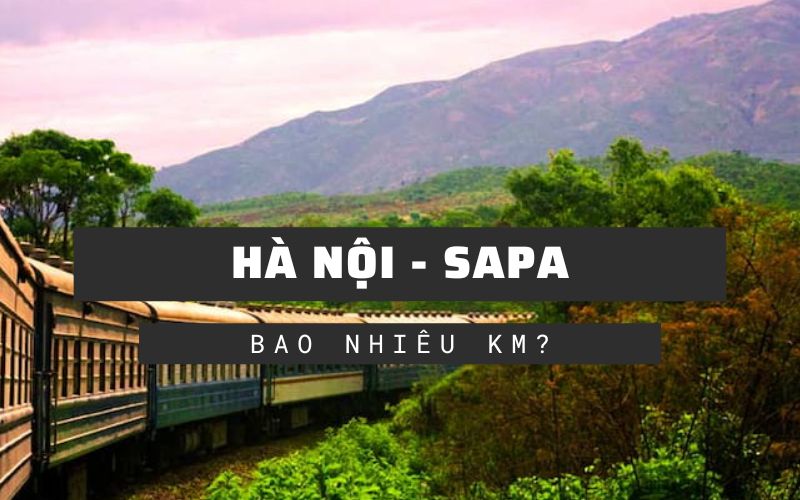 Hà Nội Sapa bao nhiêu km