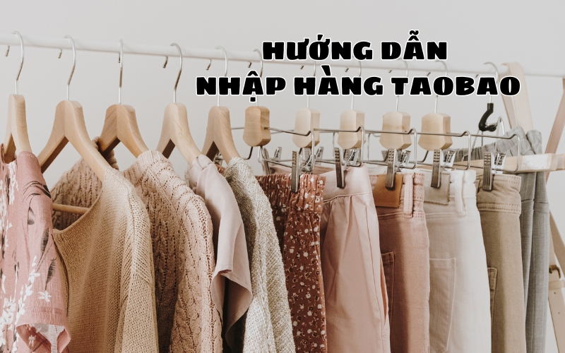 hướng dẫn nhập hàng taobao
