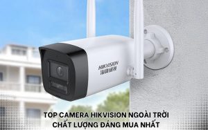 top camera Hikvision ngoài trời